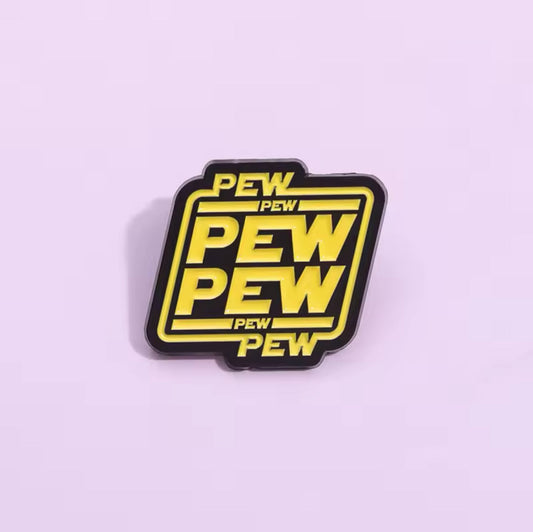 Pew Pew Pew Pew Pew Pew Pins